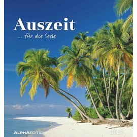 Alpha Edition - Time out for the soul 2025 postcard calendar, 16 x 17 cm, calendar with postcards to tear out, monthly overview, for standing up or hanging up and international calendar