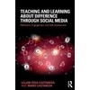 Teaching and Learning about Difference through Social Media: Reflection, Engagement,