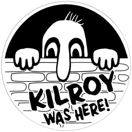 KILROY WAS HERE BUMPER STICKER LAPTOP STICKER TOOLBOX STICKER HARD HAT STICKER