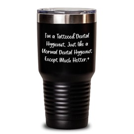 Dental Hygienist Gifts, Tumbler for Dental Hygienist, Funny Quote, Valentine's Day Unique Gifts from Men to Women Friends Coworkers Family