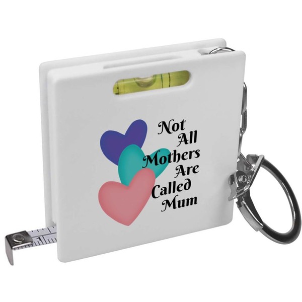 'Not All Mothers Are Called Mum' Keyring Tape Measure/Spirit Level