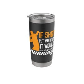 Shot Put Running Humor Design Stainless Steel Insulated Tumbler