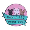 Can I Pet Your Dog Cute Three Puppies Enamel Pin