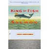 King of Fish: The Thousand-Year Run of Salmon