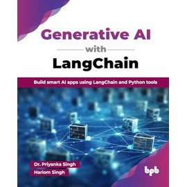 Generative AI with LangChain: Build smart AI apps using LangChain and Python tools (English Edition)