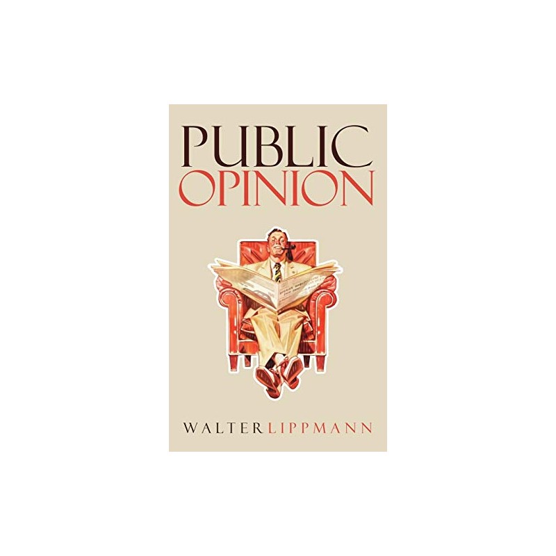 Public Opinion: The Original 1922 Edition