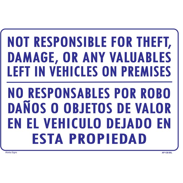 WE are NOT Responsible for Theft, Damage, OR Any VALUABLES Left in Vehicles ON Premises (English/Spanish) 14x20 Heavy Duty Plastic Sign