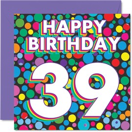 39th Birthday Cards for Women Men - Funky Rainbow Dots - Happy Birthday Card for 39 Year Old Woman Man Sister Neighbour Brother Auntie, 145mm Bday Greeting Cards