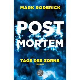 Post Mortem - Tage des Zorns: Thriller