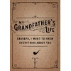 My Grandfather's Life - Second Edition: Grandpa, I Want to