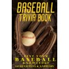 Baseball Trivia Book for Baseball Lovers: An Amazing Collection with
