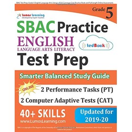 SBAC Test Prep: Grade 5 English Language Arts Literacy (ELA) Common Core Practice Book and Full-length Online Assessments