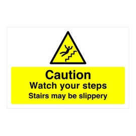 Caution watch your steps stairs may be slippery sign - 1.2mm Rigid plastic for indoor/outdoor usage (300mm x 200mm) Viewing Distance within 7m.