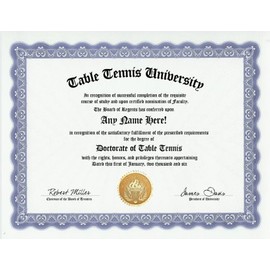 Table Tennis Degree: Custom Gag Diploma Doctorate Certificate (Funny Customized Joke Gift - Novelty Item)
