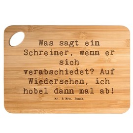 Mr. & Mrs. Panda Bambus - Schneidebrett Spruch was SAGT EIN Schreiner, wenn er Sich verabschiedet? Auf Wiedersehen, ich hobel dann mal ab! -
