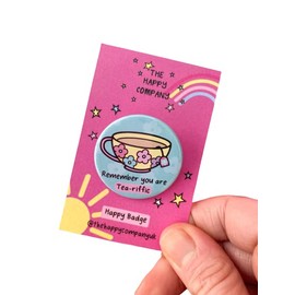 You are Tea-riffic Pin Badge | Affirmation | Tea lover gift | Motivational Positive Quotes - Positive Pin Badge | Wellbeing Badge