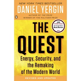 The Quest: Energy, Security, and the Remaking of the Modern World
