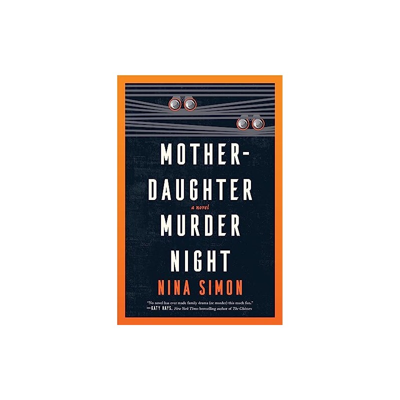 Mother-Daughter Murder Night: A Novel