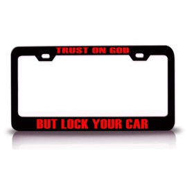Custom Brother - Trust ON GOD BUT Lock Your CAR Muslim Religion S Metal Car SUV Truck License Plate Frame Bl j39