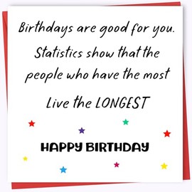 Printperfect - Cheeky Birthday Card For Women Or Men - "Birthday Are Good For You" - Funny Greeting Cards For Her or Him - For Sister Brother Bestie Mum Dad Friend - Joke Birthday Card