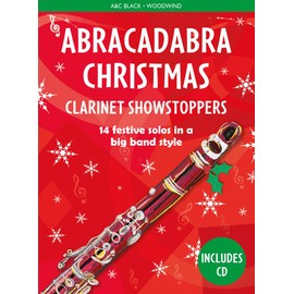 Abracadabra Christmas: Clarinet Showstoppers (Abracadabra Woodwind)