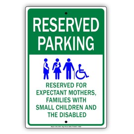 Reserved Parking for Expectant Mothers. Families with Small Children Sign UV Coated Solid Metal Display Board Aluminum Sign 12"x18"