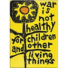 War is Not Healthy for Children and Other Living Things - 2.5" x 3.5" Magnet