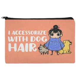 I Accessorize with Dog Hair Pet Fur Makeup Cosmetic Bag Organizer Pouch