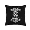 I Hug My Golden Retriever So I Dont Choke People