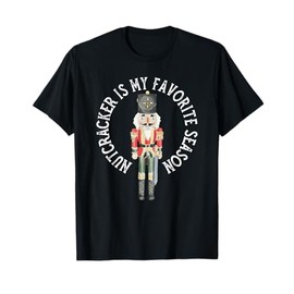 Vintage Retro Nutcracker Is My Favorite Season Christmas T-Shirt