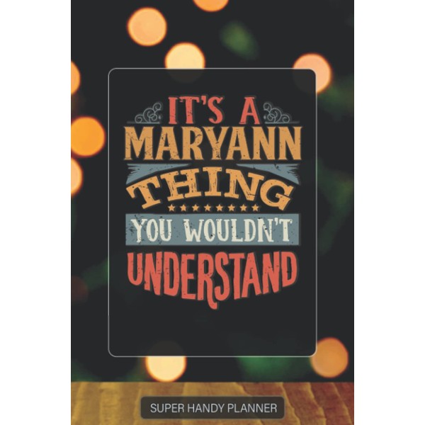Maryann: It's A Maryann Thing You Wouldnt Understand - Custom