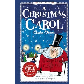 Easy Classic: A Christmas Carol (Hardback Gift Edition) by Charles Dickens (The Charles Dicken's Children's Collection) - Abridged for Ages 7+