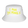 I Pee in Pools Bucket Hat Unisex,Funny Quote Humor Fisherman