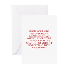 CafePress I Hope Your Kids Recover From Measles So That When Folded Greeting Card Glossy