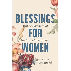 Blessings for Women: 100 Assurances of God's Enduring Love