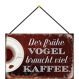 Tin Sign 20 x 30 cm Curved with Cord Der frühe Vogel braucht viel Kaffee Sayings Decorative Gift Sign