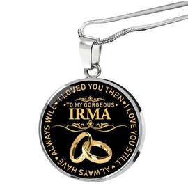 FamilyGift Name Necklace To My Gorgeous Irma Wife I Loved You Then I Love You Still Always Have Always Will - Pendent Necklace Silver Plated Silver Plated
