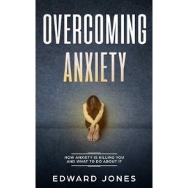 Overcoming Anxiety & Panic Attacks: Beat Panic Attacks & Anxiety, Today