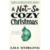 A Not So Cozy Christmas: Holt Jacobs Mystery - Book