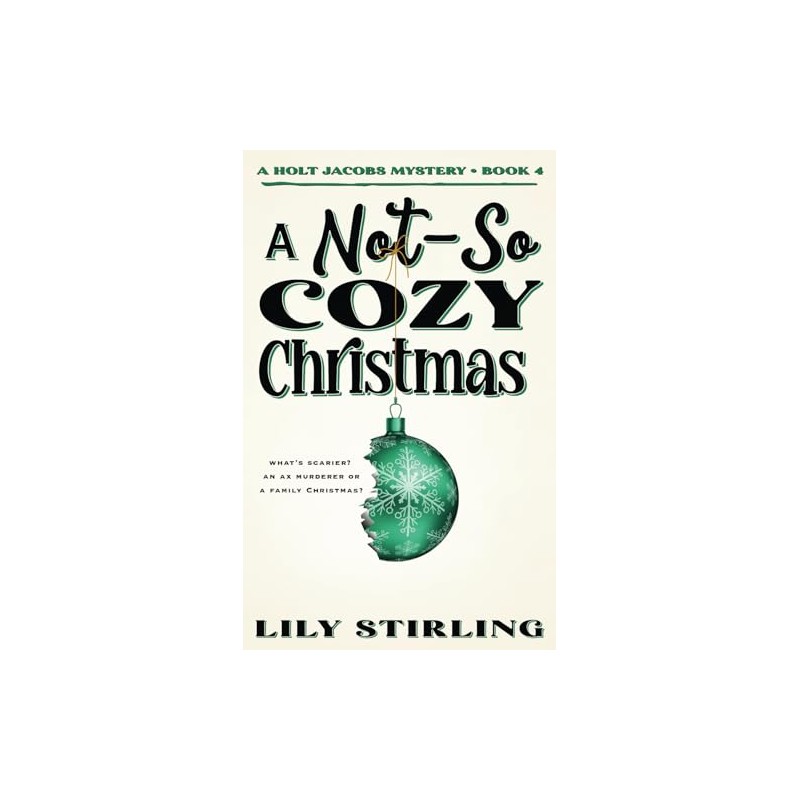 A Not So Cozy Christmas: Holt Jacobs Mystery - Book