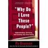 "Why Do I Love These People?": Understanding, Surviving, and Creating