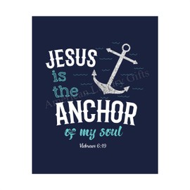 "Jesus Is the Anchor of My Soul"-Hebrews 6:19- Bible Verse Wall Art- 8 x 10" Nautical Scripture Print-Ready to Frame. Perfect Home-Office-Nursery-Church Décor. Great Inspirational Christian Gift!