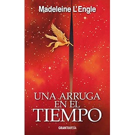 Una arruga en el tiempo (El Quinteto Del Tiempo/ Time Quintet, 1) (Spanish Edition)