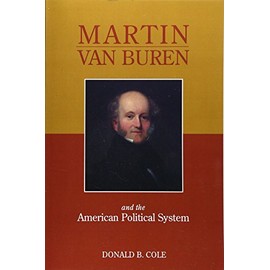 Martin Van Buren and the American Political System