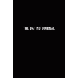 The Dating Journal: The Practice of Mindful Dating