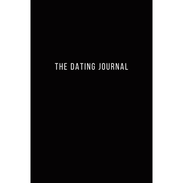 The Dating Journal: The Practice of Mindful Dating