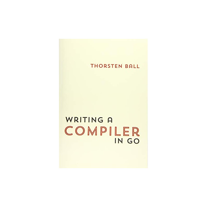 Writing A Compiler In Go