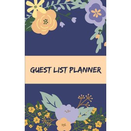 Guest List Planner: Event Wedding Party Birthday Notebook Logbook Planner Blue Floral Pattern