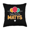 Happy Birthday saying Matys Throw Pillow