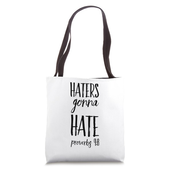 Haters Gonna Hate Proverbs 9:8 Funny Christian Tote Bag